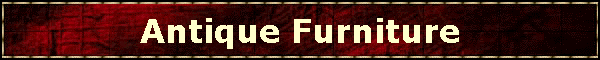Antique Furniture